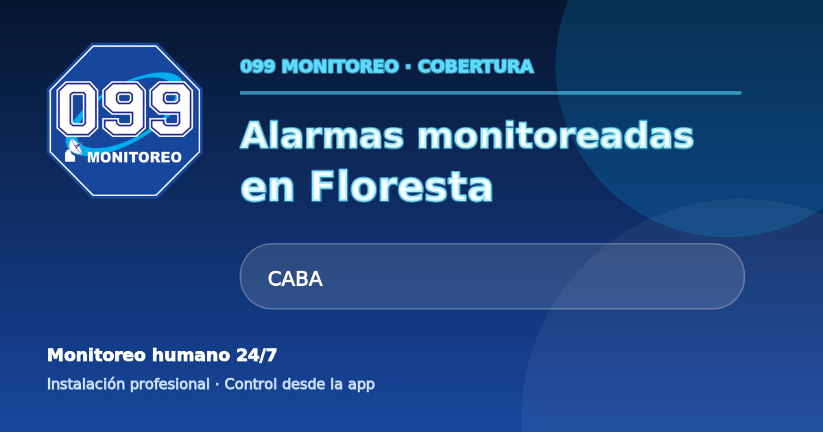 Cobertura de alarmas monitoreadas 099 en Floresta