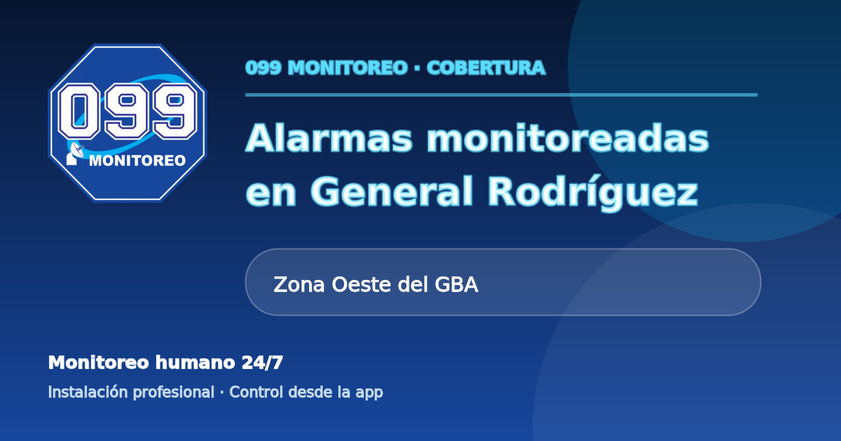 Cobertura de alarmas monitoreadas 099 en General Rodríguez