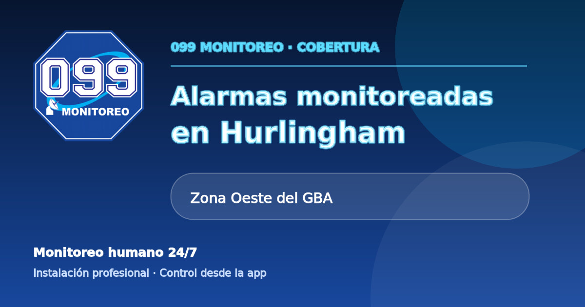 Cobertura de alarmas monitoreadas 099 en Hurlingham