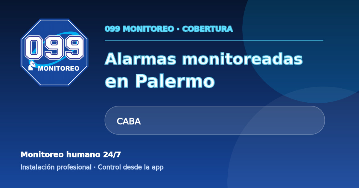 Cobertura de alarmas monitoreadas 099 en Palermo